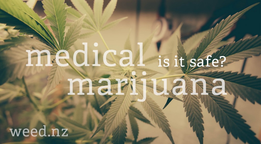 Is medical marijuana safe? NZ Weed